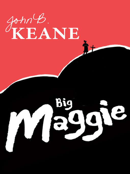Title details for Big Maggie by John B Keane - Available